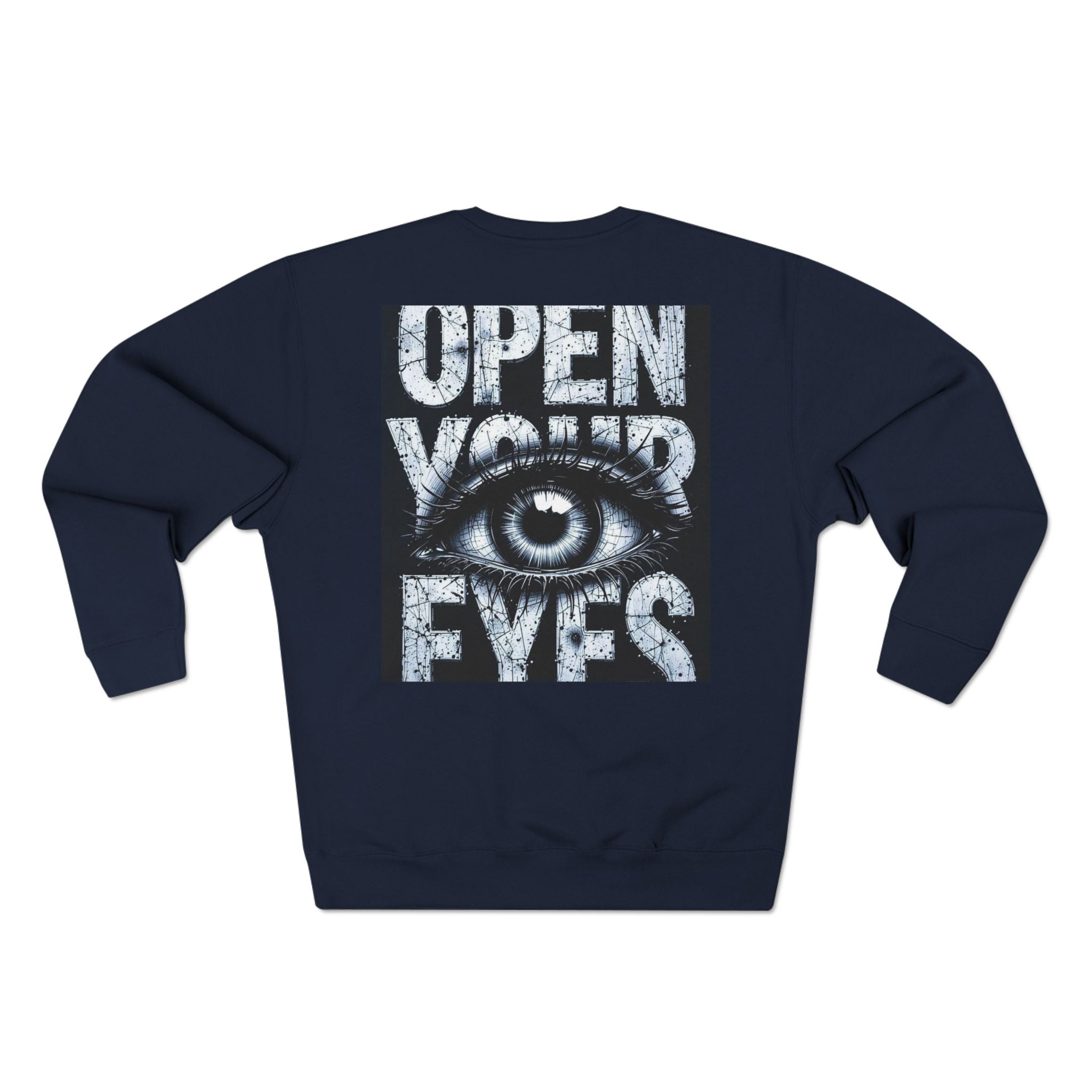 OPEN YOUR EYES – The Sweatshirt