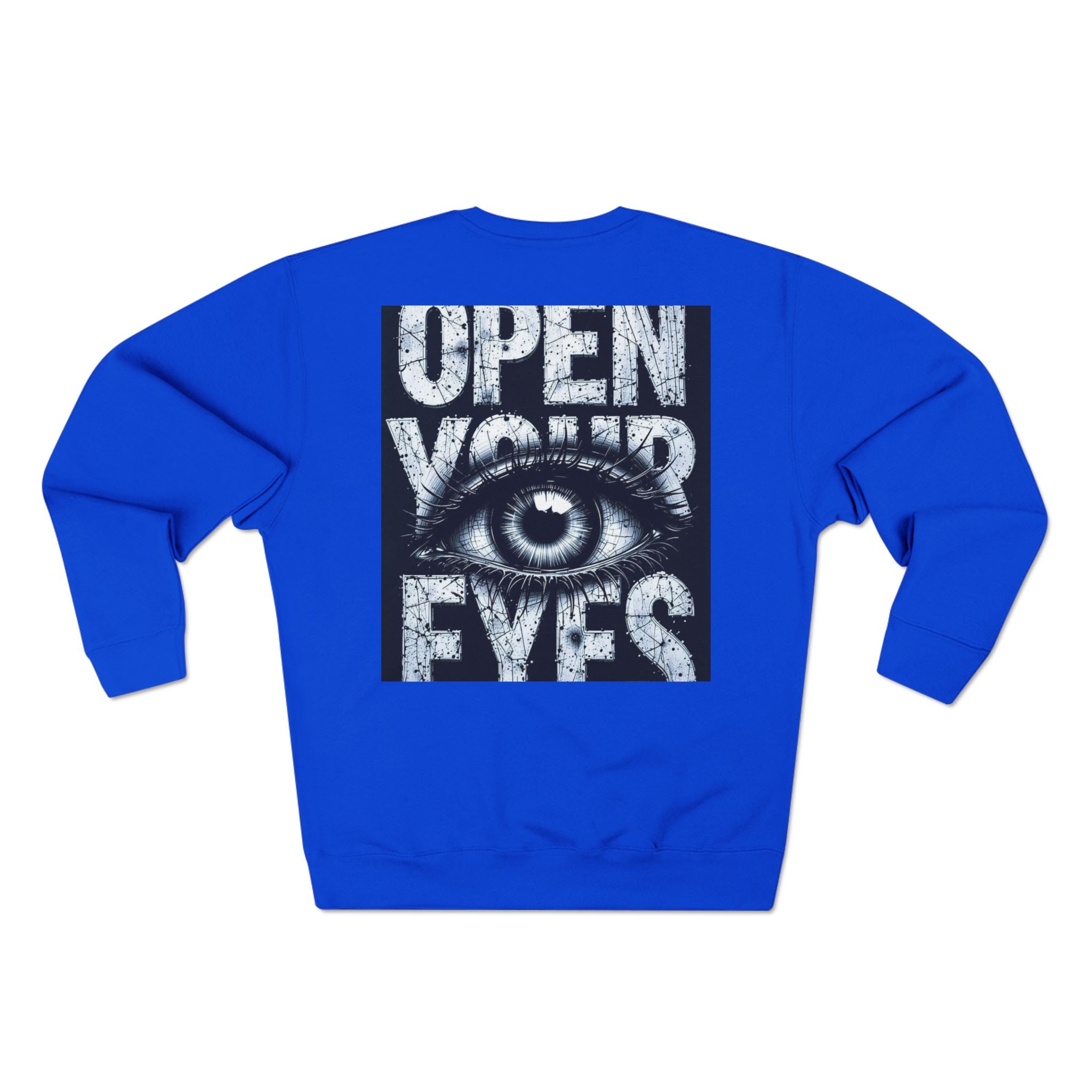 OPEN YOUR EYES – The Sweatshirt