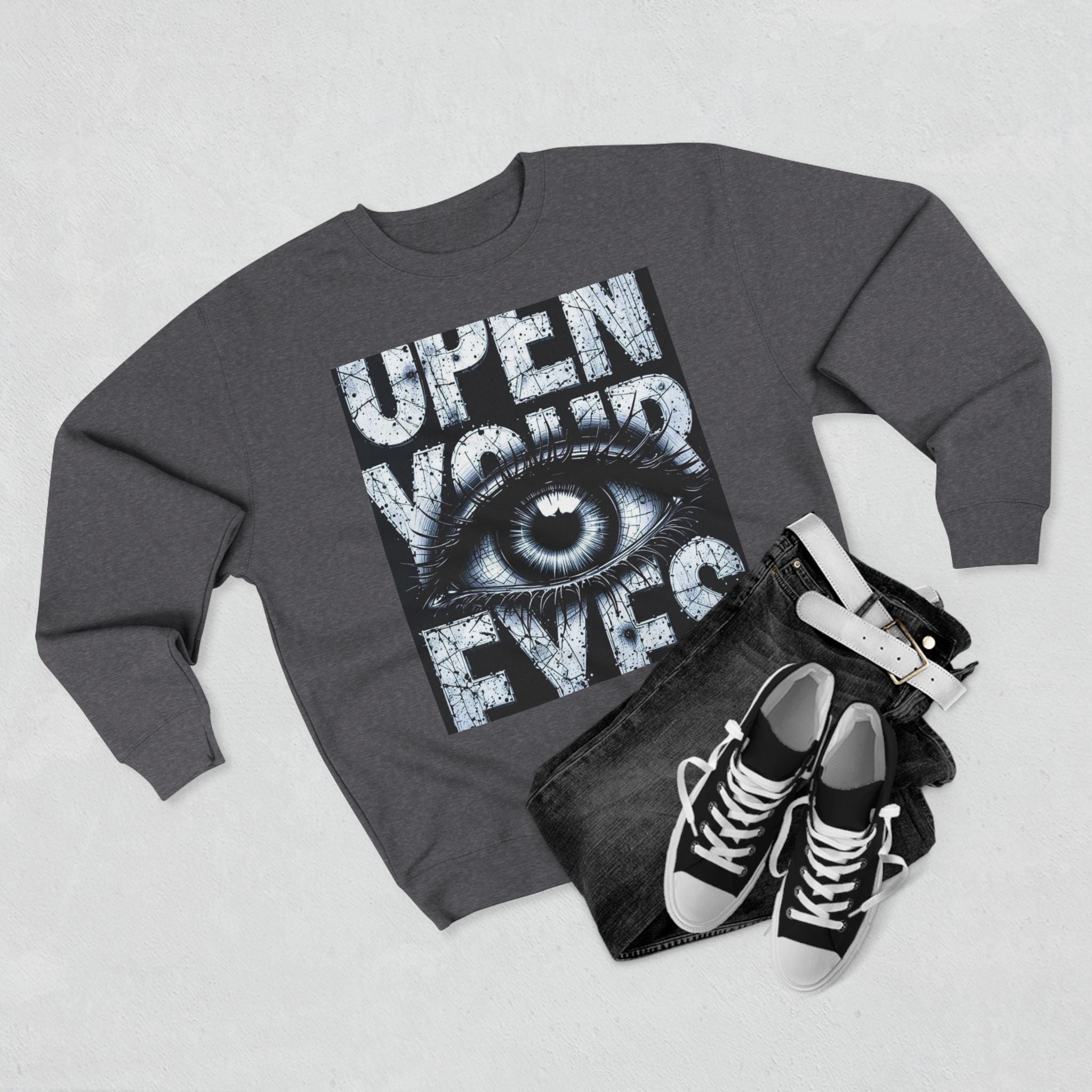 OPEN YOUR EYES – The Sweatshirt