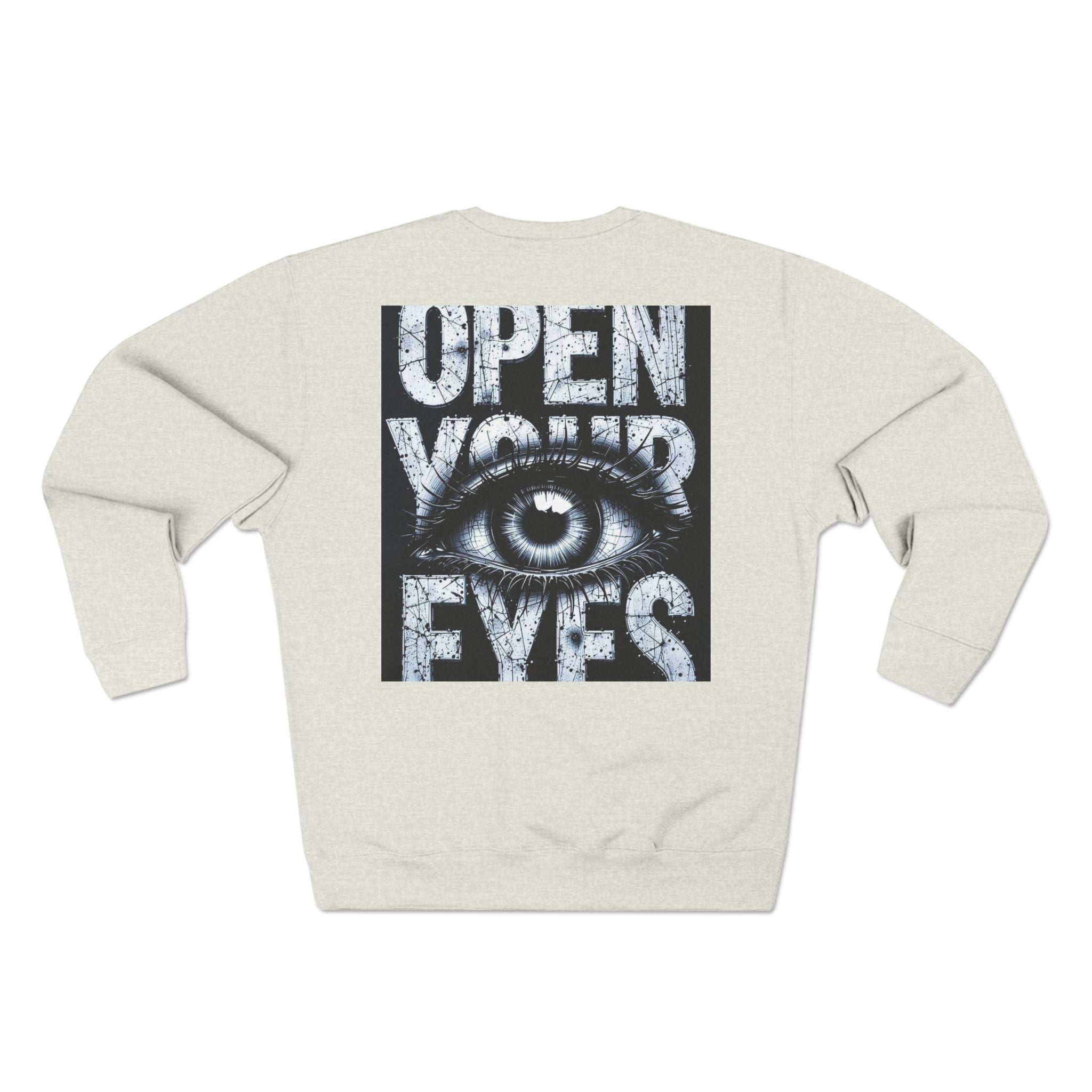 OPEN YOUR EYES – The Sweatshirt
